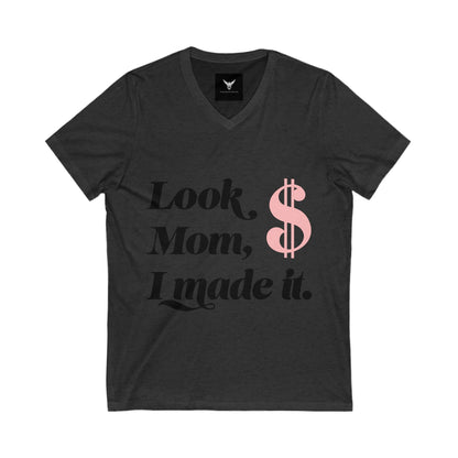 Look Mom, I Made It! Unisex V-Neck Tee, Funny Graphic Tee, Gift for Mom, Unique T-Shirt, Celebration Top, Casual Wear