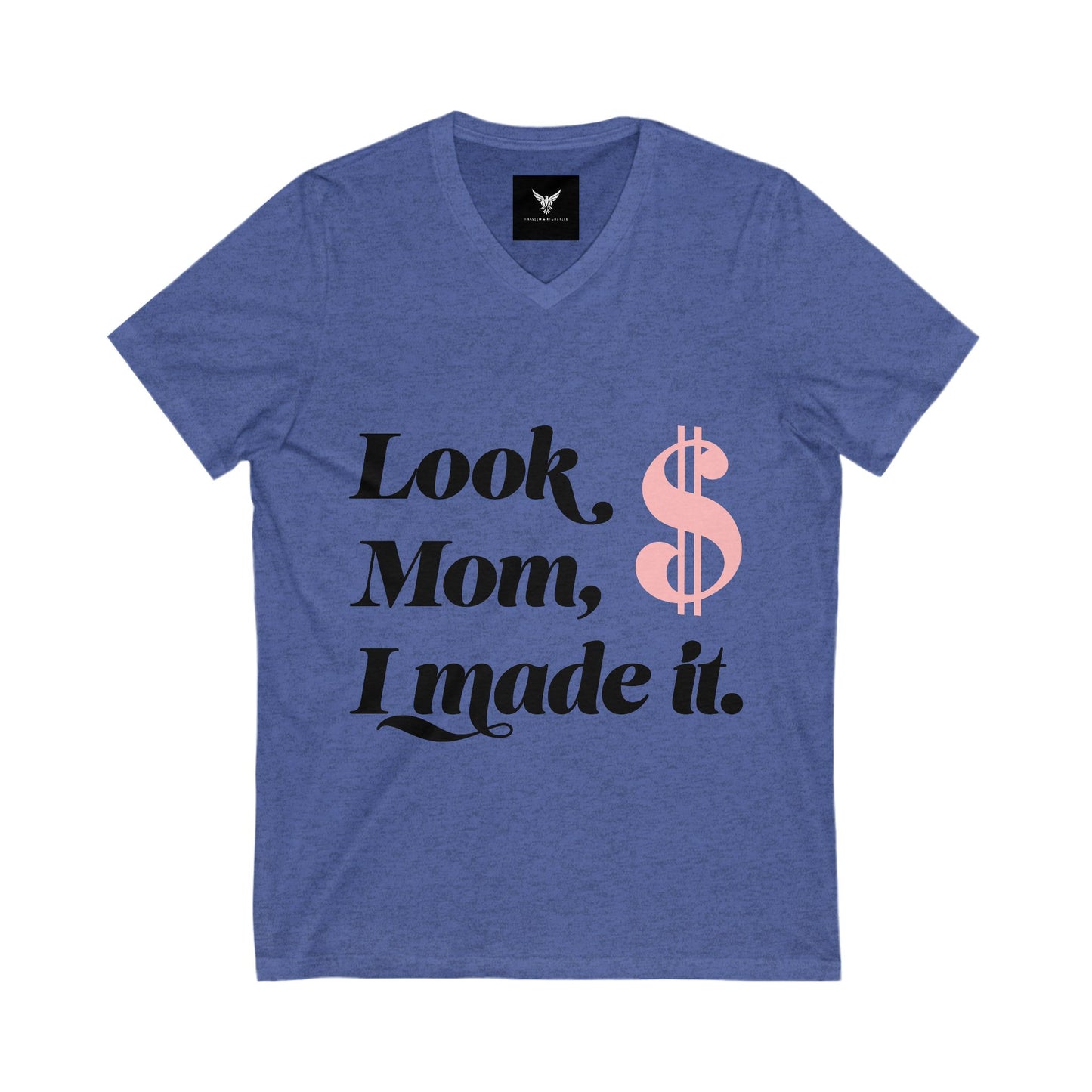 Look Mom, I Made It! Unisex V-Neck Tee, Funny Graphic Tee, Gift for Mom, Unique T-Shirt, Celebration Top, Casual Wear