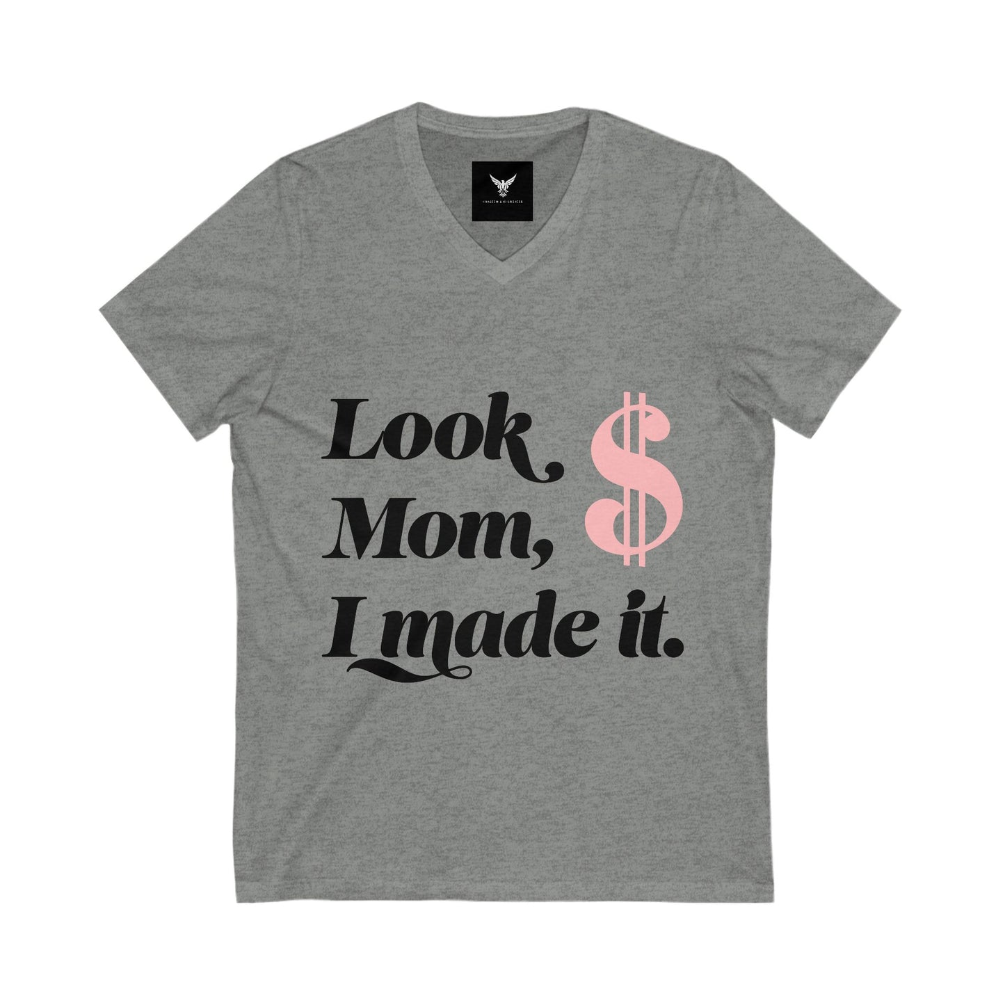 Look Mom, I Made It! Unisex V-Neck Tee, Funny Graphic Tee, Gift for Mom, Unique T-Shirt, Celebration Top, Casual Wear