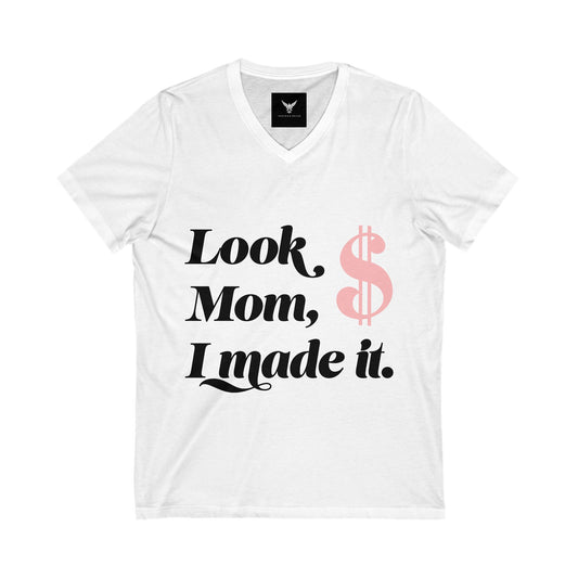 Look Mom, I Made It! Unisex V-Neck Tee, Funny Graphic Tee, Gift for Mom, Unique T-Shirt, Celebration Top, Casual Wear