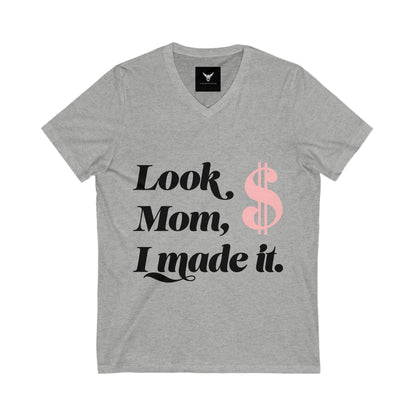 Look Mom, I Made It! Unisex V-Neck Tee, Funny Graphic Tee, Gift for Mom, Unique T-Shirt, Celebration Top, Casual Wear